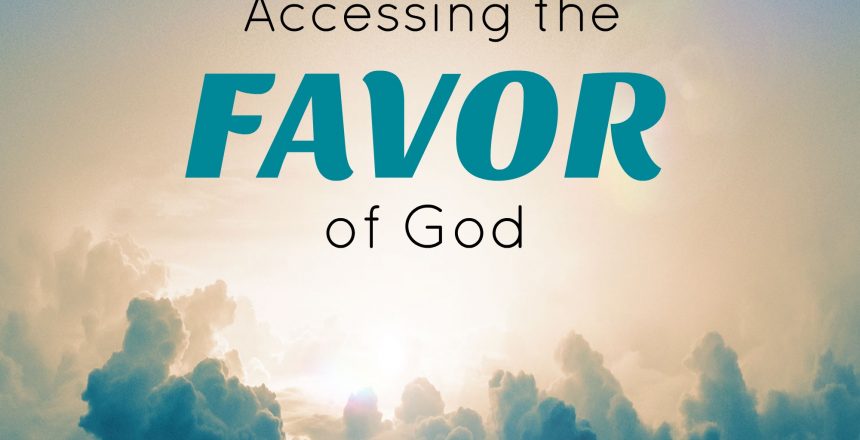 Accessing-the-Favor-of-God