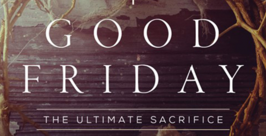 GoodFriday_UltimateSacrifice